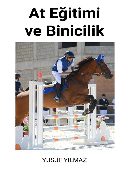 Title details for At Eğitimi ve Binicilik by Yusuf Yilmaz - Available